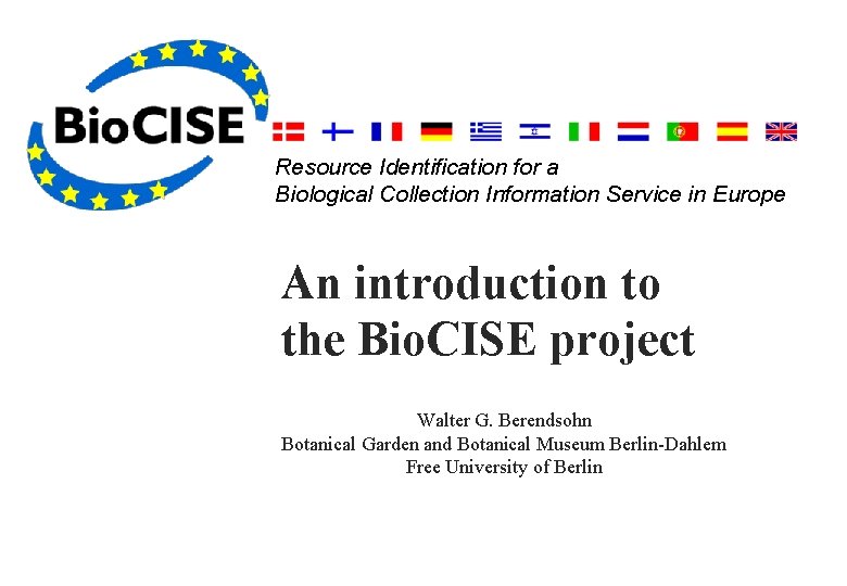 Resource Identification for a Biological Collection Information Service in Europe An introduction to the