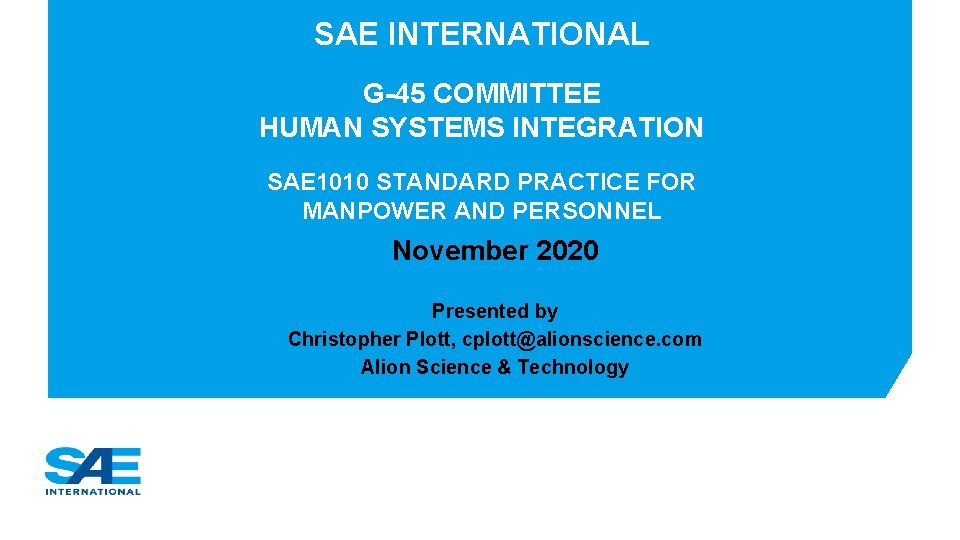 SAE INTERNATIONAL G-45 COMMITTEE HUMAN SYSTEMS INTEGRATION SAE 1010 STANDARD PRACTICE FOR MANPOWER AND