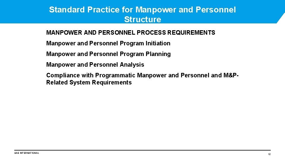 Standard Practice for Manpower and Personnel Structure MANPOWER AND PERSONNEL PROCESS REQUIREMENTS Manpower and