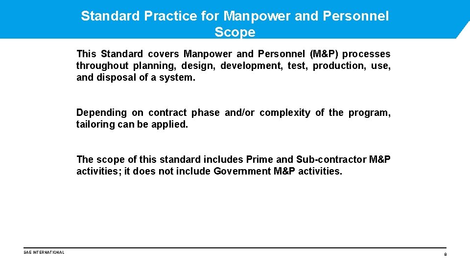 Standard Practice for Manpower and Personnel Scope This Standard covers Manpower and Personnel (M&P)