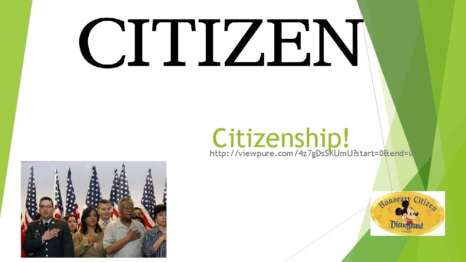 Citizenship! http: //viewpure. com/4 z 7 g. Ds. SKUm. U? start=0&end=0 