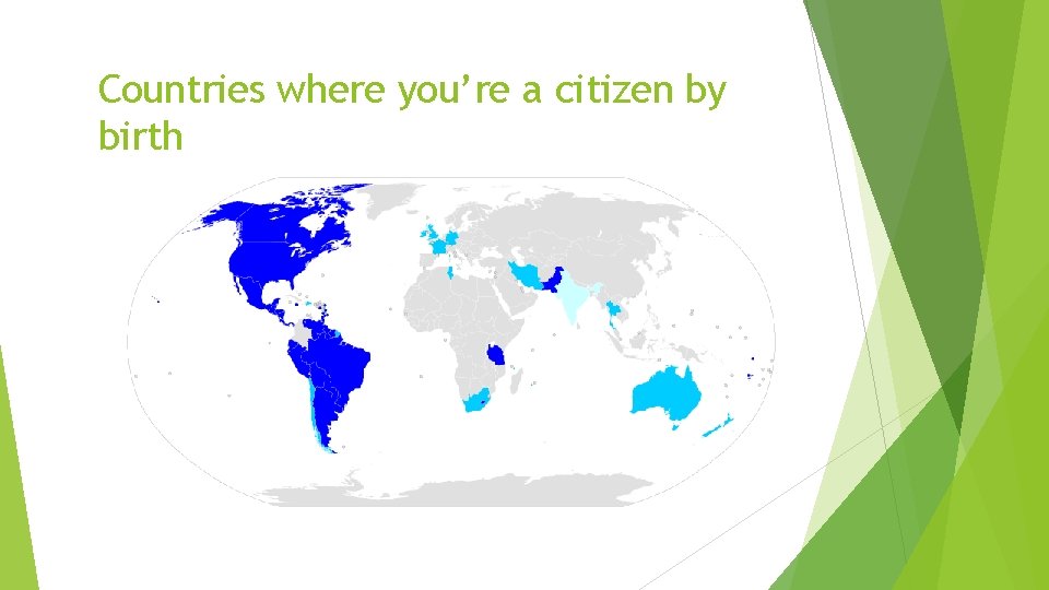 Countries where you’re a citizen by birth 