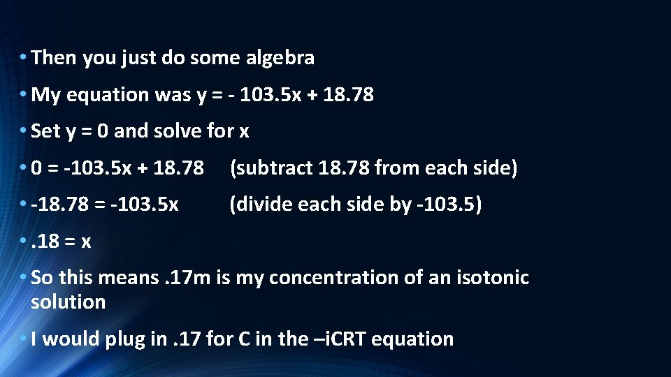  • Then you just do some algebra • My equation was y =