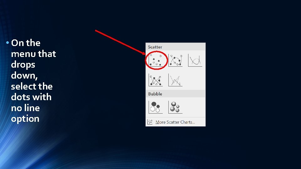  • On the menu that drops down, select the dots with no line