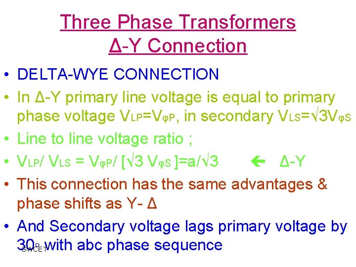 Three Phase Transformers Δ-Y Connection • DELTA-WYE CONNECTION • In Δ-Y primary line voltage