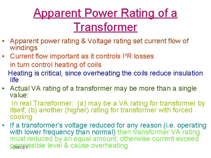 Apparent Power Rating of a Transformer • Apparent power rating & Voltage rating set