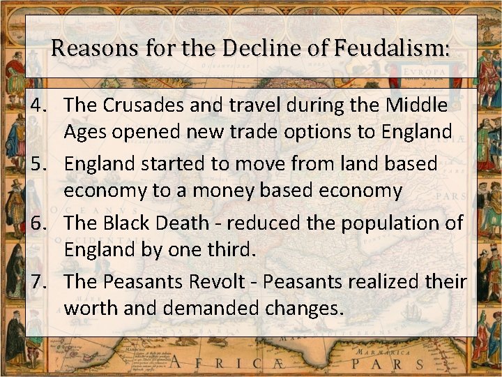 Reasons for the Decline of Feudalism: 4. The Crusades and travel during the Middle