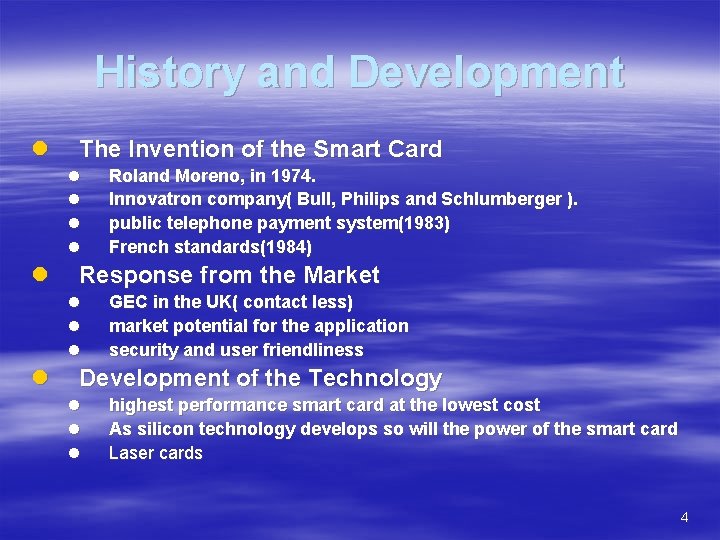 History and Development The Invention of the Smart Card Response from the Market Roland