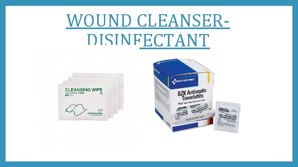 WOUND CLEANSERDISINFECTANT 