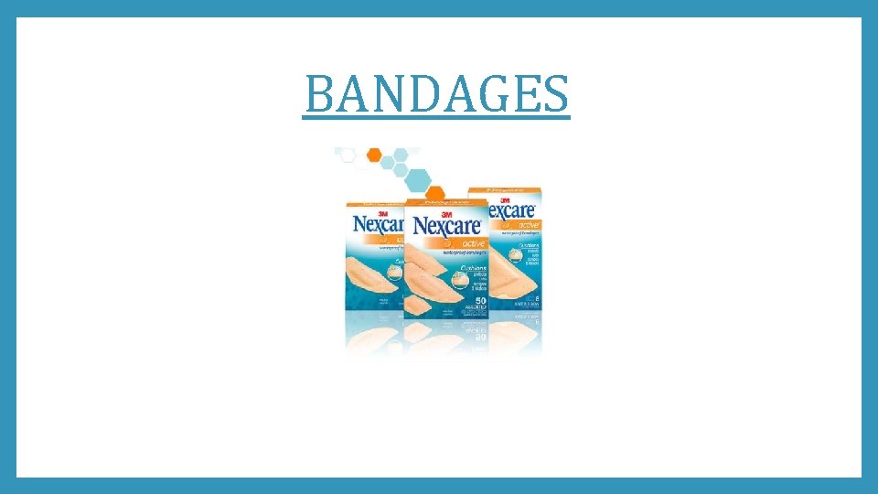 BANDAGES 