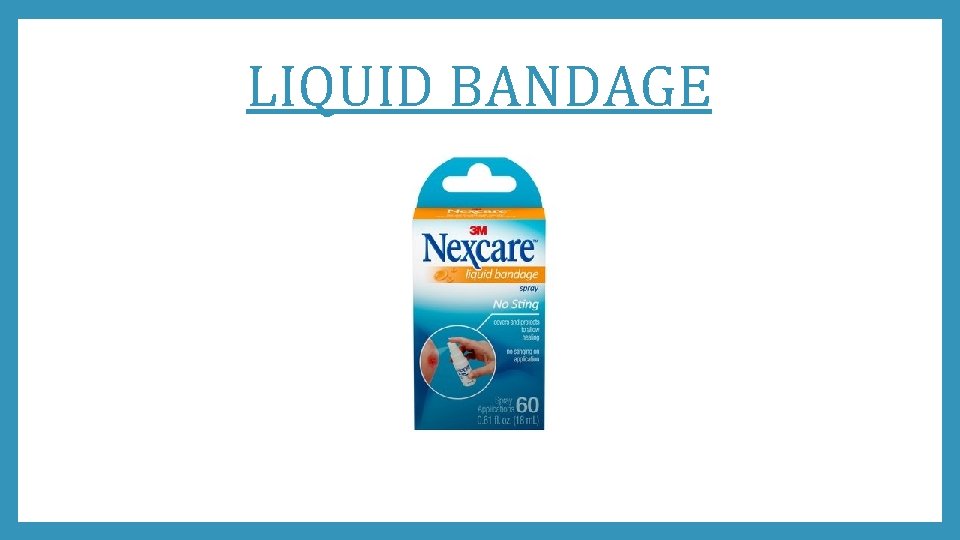 LIQUID BANDAGE 