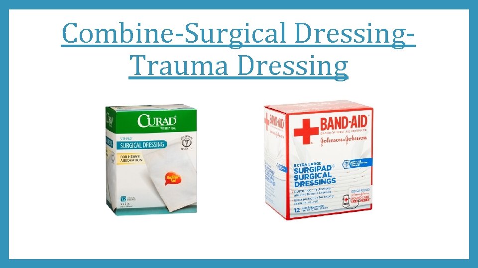 Combine-Surgical Dressing. Trauma Dressing 