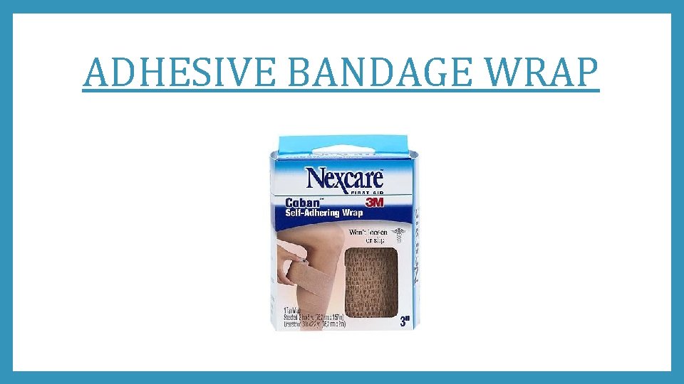 ADHESIVE BANDAGE WRAP 