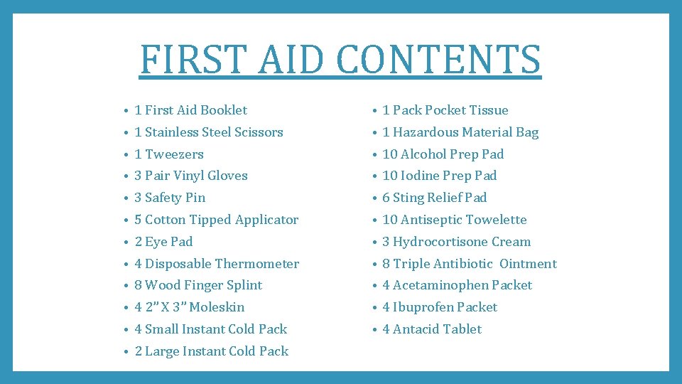 FIRST AID CONTENTS • 1 First Aid Booklet • 1 Pack Pocket Tissue •