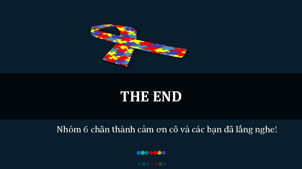 THE END Nhóm 6 chân thành cảm ơn cô và các bạn đã lắng