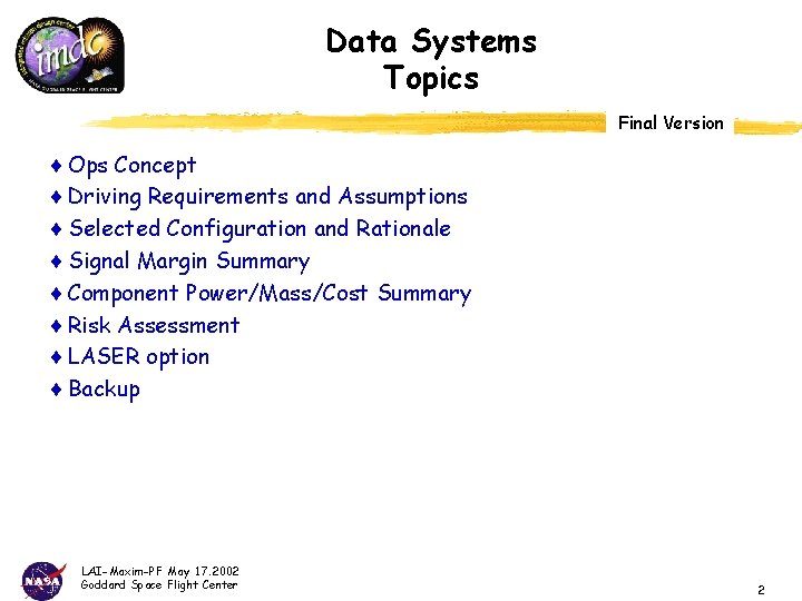 Data Systems Topics Final Version ¨ Ops Concept ¨ Driving Requirements and Assumptions ¨
