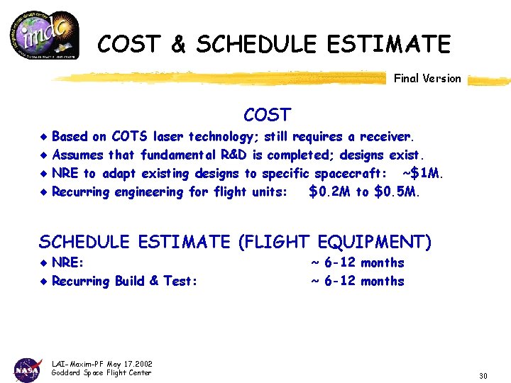 COST & SCHEDULE ESTIMATE Final Version COST ¨ Based on COTS laser technology; still