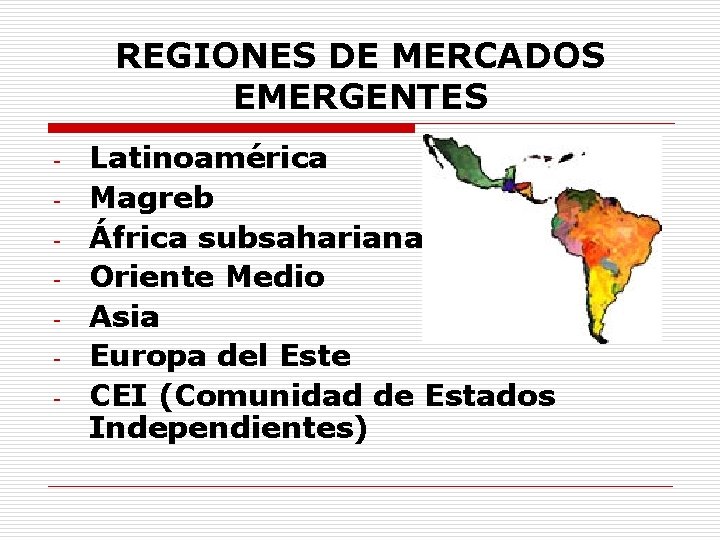 REGIONES DE MERCADOS EMERGENTES - Latinoamérica Magreb África subsahariana Oriente Medio Asia Europa del