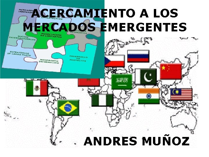 ACERCAMIENTO A LOS MERCADOS EMERGENTES ANDRES MUÑOZ 