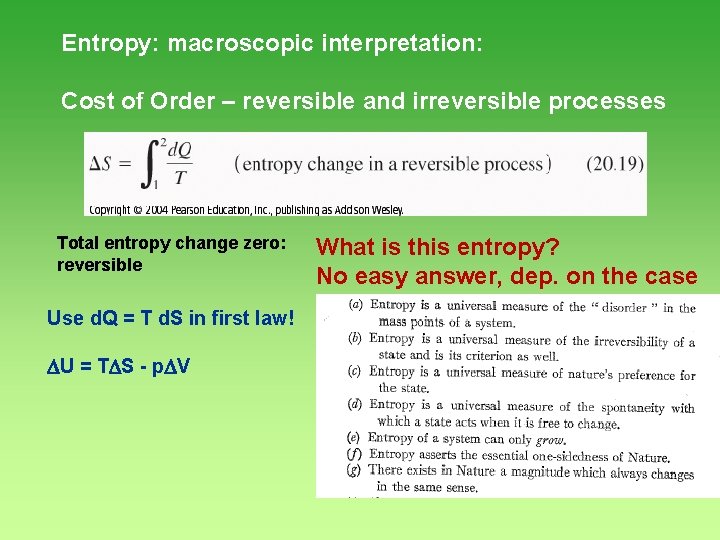 Entropy: macroscopic interpretation: Cost of Order – reversible and irreversible processes Total entropy change