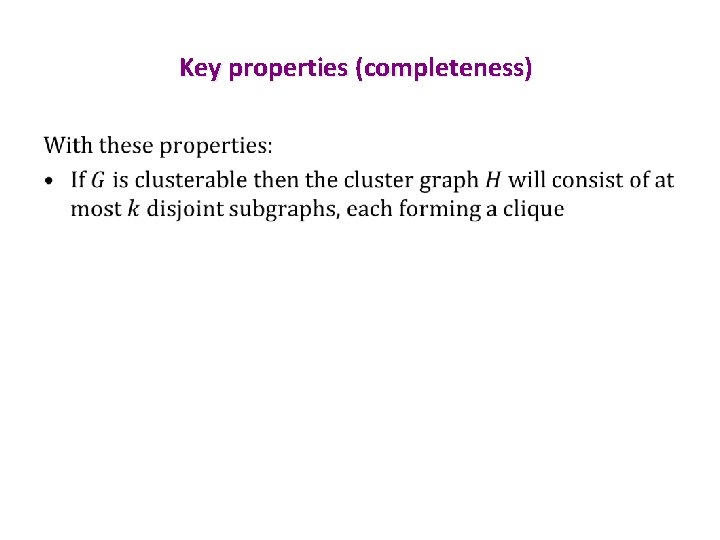 Key properties (completeness) • 