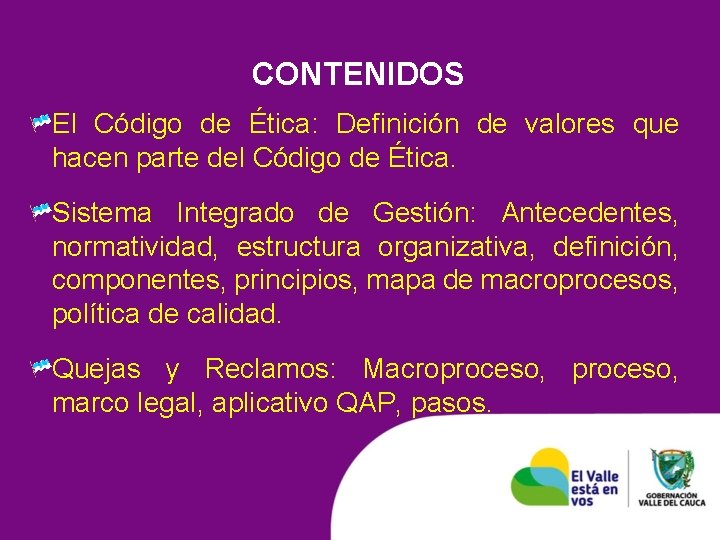 CONTENIDOS El Código de Ética: Definición de valores que hacen parte del Código de