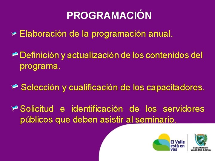 PROGRAMACIÓN Elaboración de la programación anual. Definición y actualización de los contenidos del programa.