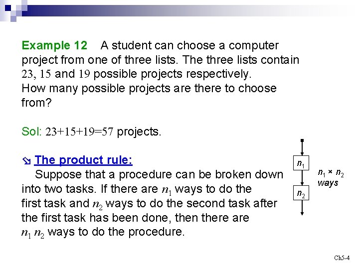 Example 12 A student can choose a computer project from one of three lists.