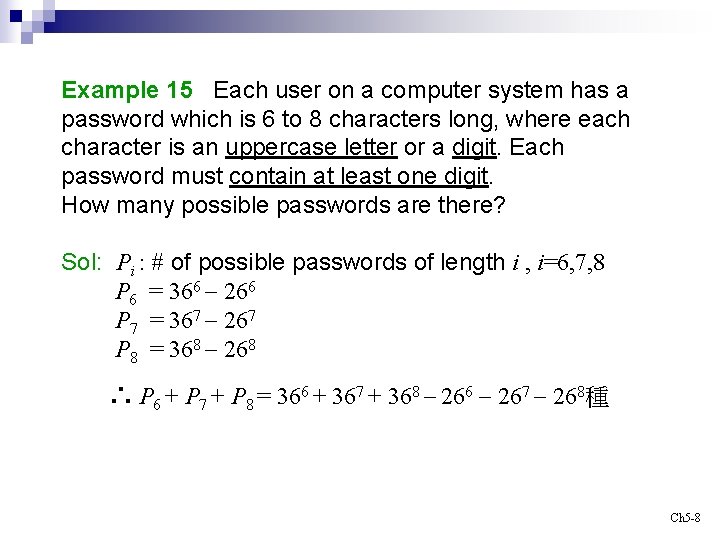 Example 15 Each user on a computer system has a password which is 6