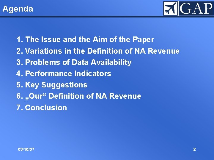Agenda 1. The Issue and the Aim of the Paper 2. Variations in the