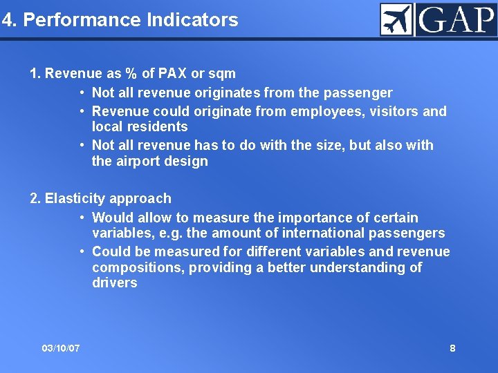 4. Performance Indicators 1. Revenue as % of PAX or sqm • Not all