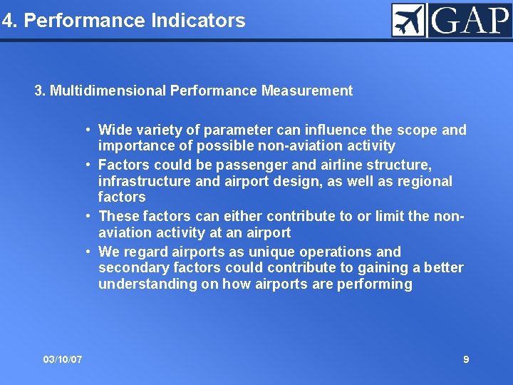 4. Performance Indicators 3. Multidimensional Performance Measurement • Wide variety of parameter can influence