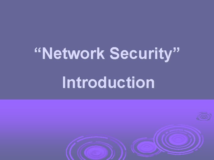 “Network Security” Introduction 