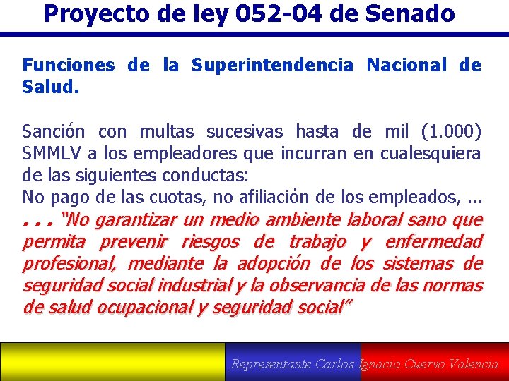 Proyecto de ley 052 -04 de Senado Funciones de la Superintendencia Nacional de Salud.