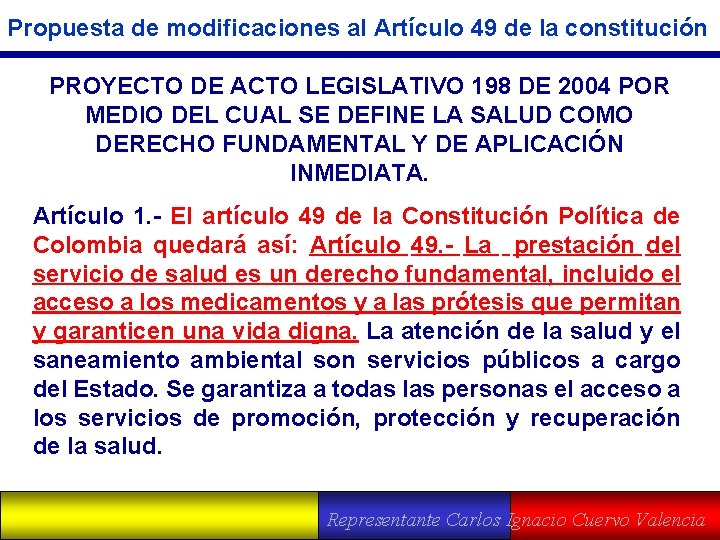 Propuesta de modificaciones al Artículo 49 de la constitución PROYECTO DE ACTO LEGISLATIVO 198