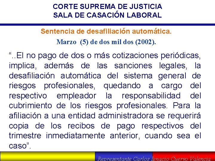 CORTE SUPREMA DE JUSTICIA SALA DE CASACIÓN LABORAL Sentencia de desafiliación automática. Marzo (5)