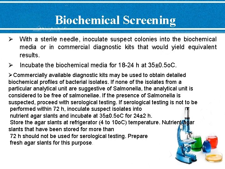 Biochemical Screening Ø With a sterile needle, inoculate suspect colonies into the biochemical media