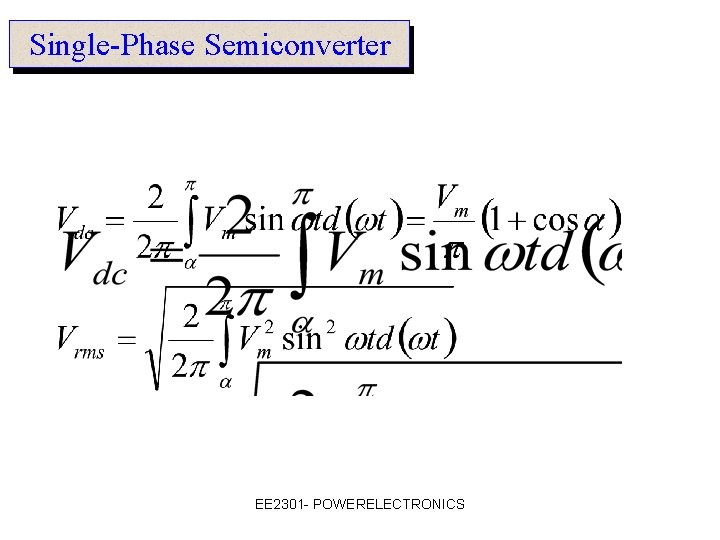 Single-Phase Semiconverter EE 2301 - POWERELECTRONICS 