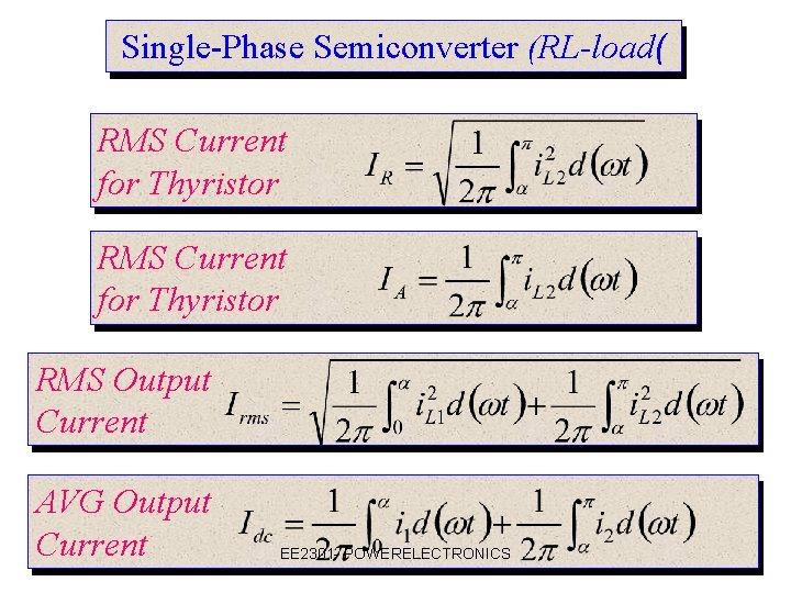 Single-Phase Semiconverter (RL-load( RMS Current for Thyristor RMS Output Current AVG Output Current EE