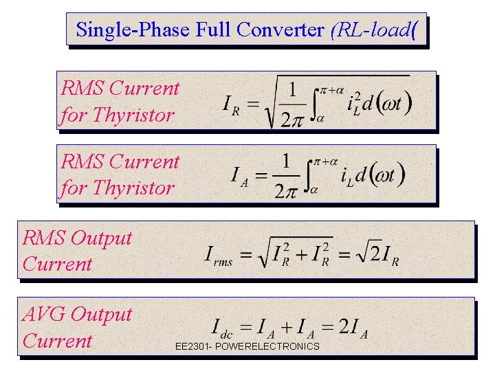 Single-Phase Full Converter (RL-load( RMS Current for Thyristor RMS Output Current AVG Output Current