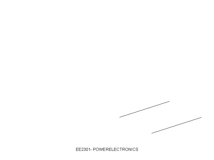 EE 2301 - POWERELECTRONICS 