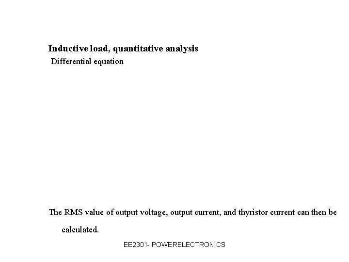 Inductive load, quantitative analysis Differential equation The RMS value of output voltage, output current,