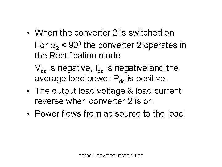  • When the converter 2 is switched on, For 2 < 900 the