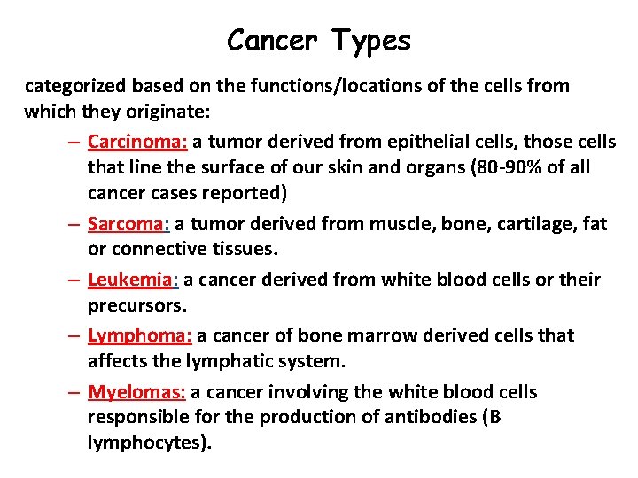 Cancer Types categorized based on the functions/locations of the cells from which they originate: