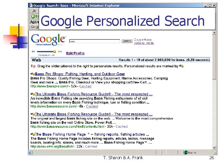 Google Personalized Search T. Sharon & A. Frank 26 