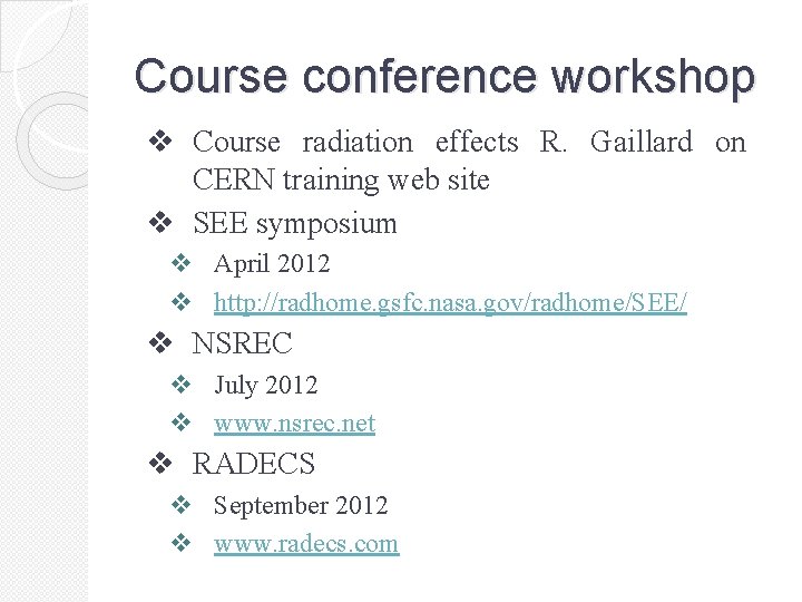Course conference workshop v Course radiation effects R. Gaillard on CERN training web site