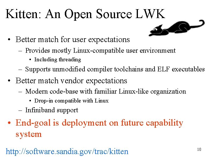 Kitten: An Open Source LWK • Better match for user expectations – Provides mostly