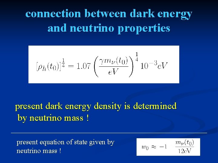 connection between dark energy and neutrino properties present dark energy density is determined by