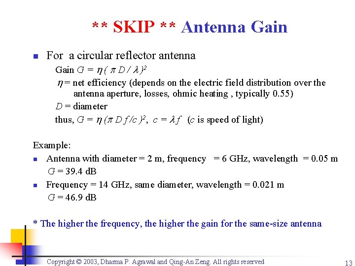 ** SKIP ** Antenna Gain n For a circular reflector antenna Gain G =