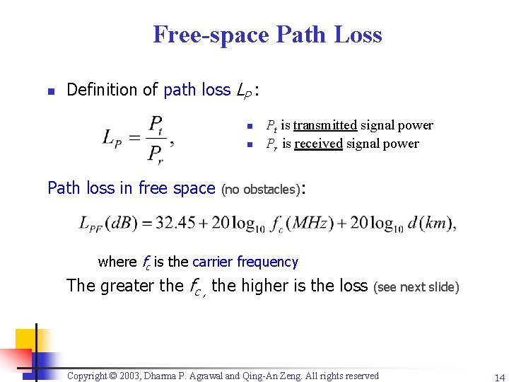 Free-space Path Loss n Definition of path loss LP : n n Path loss